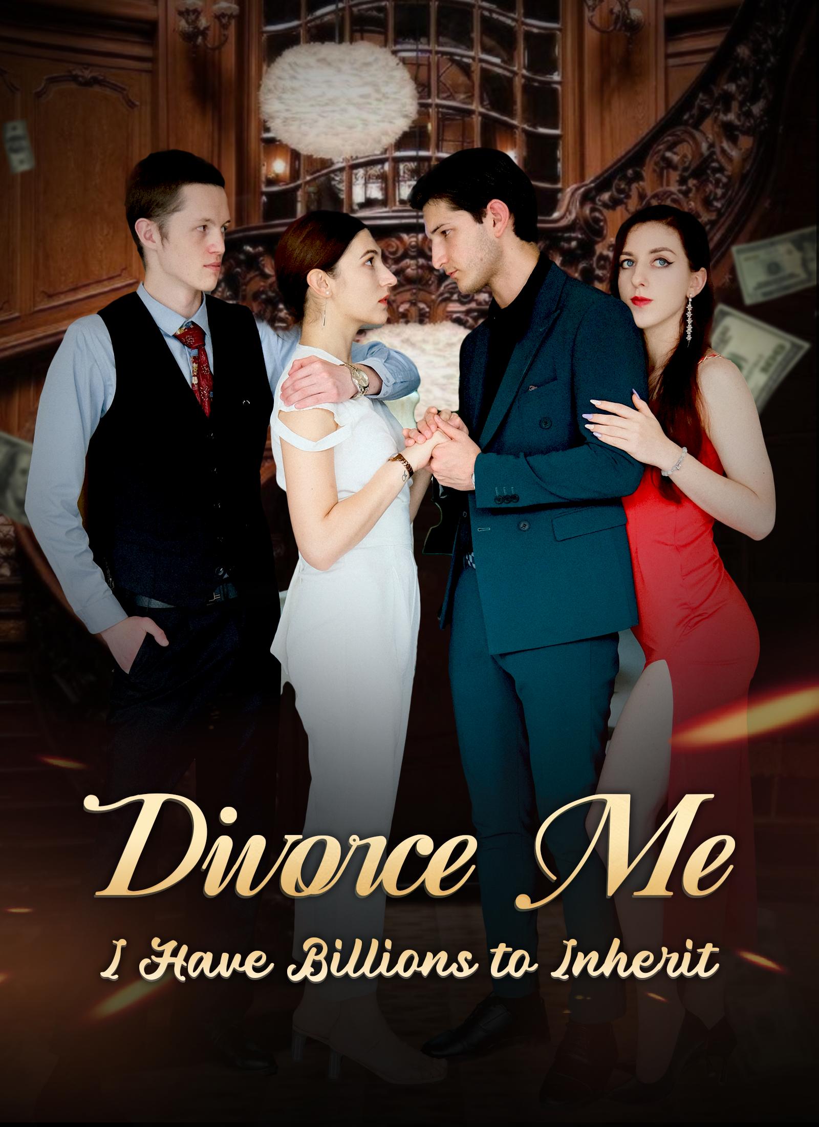 Divorce Me, I Have Billions to Inherit cover